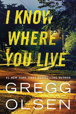 Cover image of I Know Where You Live by Gregg Olsen